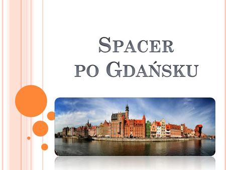 Spacer po Gdańsku.