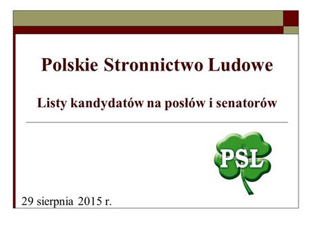 Polskie Stronnictwo Ludowe Listy kandydatów na posłów i senatorów 29 sierpnia 2015 r.