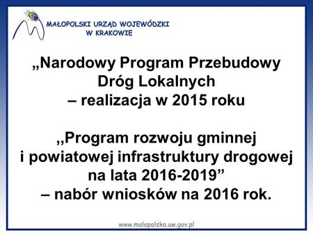 „Narodowy Program Przebudowy Dróg Lokalnych – realizacja w 2015 roku