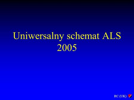 Uniwersalny schemat ALS 2005