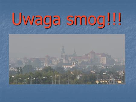 Uwaga smog!!!.