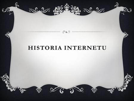Historia Internetu.