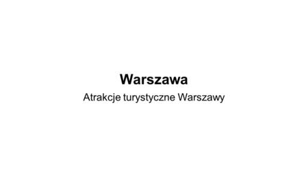 Atrakcje turystyczne Warszawy
