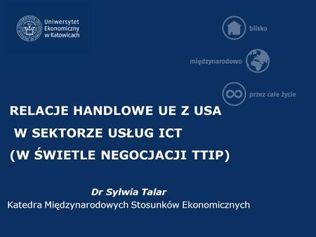 Dr Sylwia Talar Katedra Międzynarodowych Stosunków Ekonomicznych