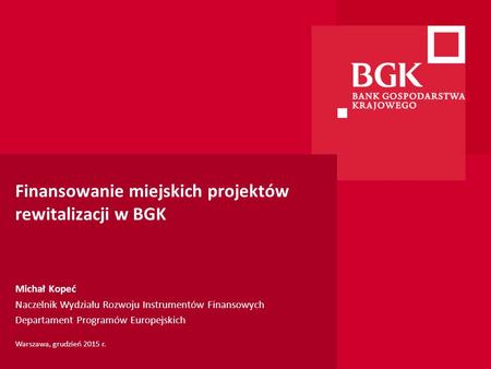 Finansowanie miejskich projektów rewitalizacji w BGK