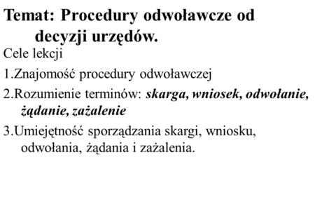 Temat: Procedury odwoławcze od decyzji urzędów.