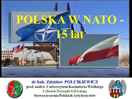 POLSKA W NATO - 15 lat dr hab. Zdzisław POLCIKIEWICZ