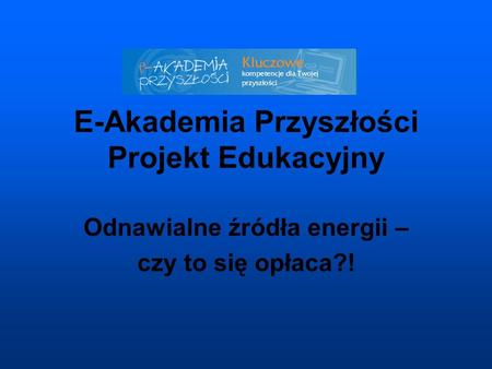 E-Akademia Przyszłości Projekt Edukacyjny