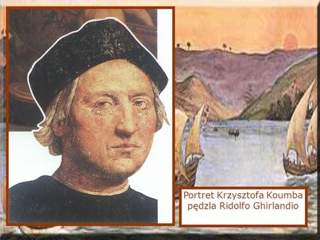 Portret Krzysztofa Koumba pędzla Ridolfo Ghirlandio