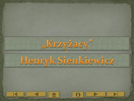 „Krzyżacy” Henryk Sienkiewicz.