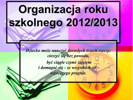 Organizacja roku szkolnego 2012/2013