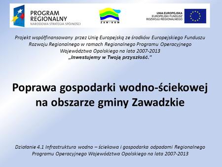 Poprawa gospodarki wodno-ściekowej na obszarze gminy Zawadzkie