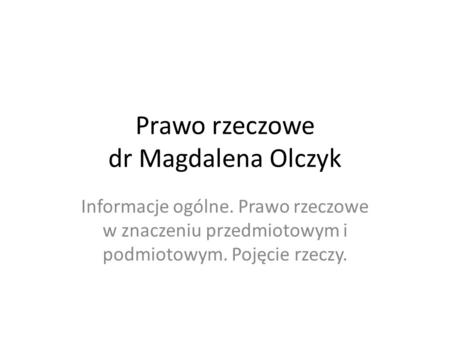 Prawo rzeczowe dr Magdalena Olczyk