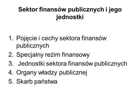 Sektor finansów publicznych i jego jednostki