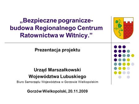 Prezentacja projektu Urząd Marszałkowski Województwa Lubuskiego