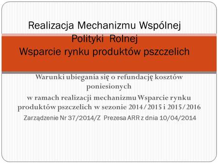 Zarządzenie Nr 37/2014/Z Prezesa ARR z dnia 10/04/2014