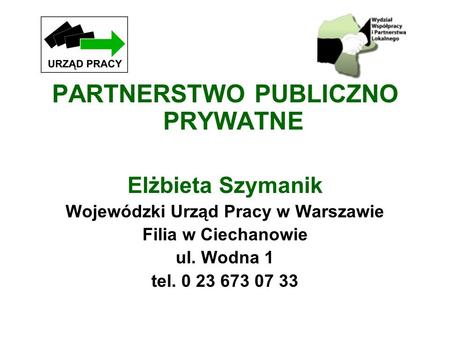PARTNERSTWO PUBLICZNO PRYWATNE Wojewódzki Urząd Pracy w Warszawie