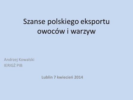 Szanse polskiego eksportu owoców i warzyw