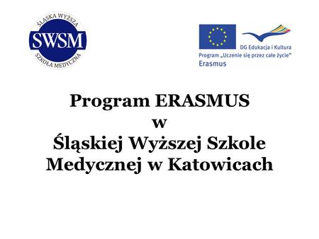 Program ERASMUS w Śląskiej Wyższej Szkole Medycznej w Katowicach.