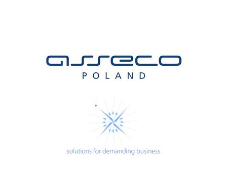 solutions for demanding business 2 Asseco Poland Bezpieczny wybór Bezpieczna współpraca Bezpieczna przyszłość