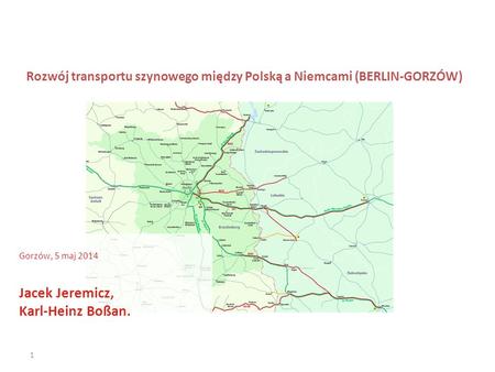 Rozwój transportu szynowego między Polską a Niemcami (BERLIN-GORZÓW)