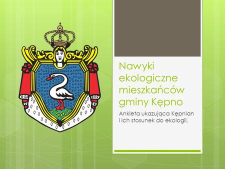Nawyki ekologiczne mieszkańców gminy Kępno