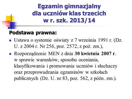 Egzamin gimnazjalny dla uczniów klas trzecich w r. szk. 2013/14