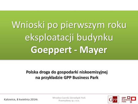 Wnioski po pierwszym roku eksploatacji budynku Goeppert - Mayer