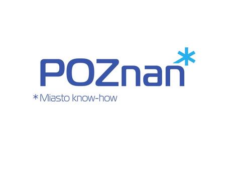 Zasady naboru na rok szkolny 2014/2015 do: przedszkoli, oddziałów przedszkolnych w szkołach podstawowych. Poznań, 17 lutego 2014 roku.