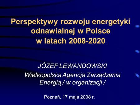 Perspektywy rozwoju energetyki odnawialnej w Polsce w latach