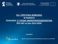 Regionalny Program Operacyjny dla Województwa Pomorskiego na lata 2014-2020 Luty 2016 r. CEL I SPECYFIKA KONKURSU W RAMACH DZIAŁANIA 5.7 NOWE MIKROPRZEDSIĘBIORSTWA.