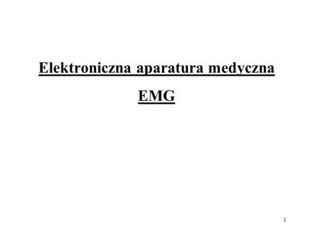 Elektroniczna aparatura medyczna EMG