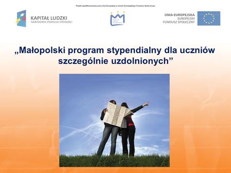 „Małopolski program stypendialny dla uczniów szczególnie uzdolnionych”
