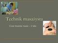 Technik masażysta Czas trwania nauki – 2 lata. Kwalifikacja K1 Świadczenie usług w zakresie masażu.