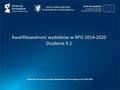 Kwalifikowalność wydatków w RPO 2014-2020 Działanie 9.1 Regionalny Program Operacyjny Województwa Pomorskiego na lata 2014-2020.