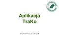 Aplikacja TraKo Zespół Zadaniowy ds. LMN w LP. 2 Powierzchnie odniesienia: geoida i elipsoida.