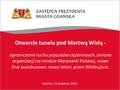 Gdańsk, 12 kwietnia 2016 Otwarcie tunelu pod Martwą Wisłą - ograniczenie ruchu pojazdów ciężarowych, zmiana organizacji na rondzie Marynarki Polskiej,