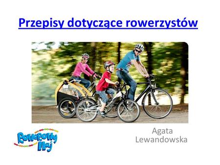Przepisy dotyczące rowerzystów Agata Lewandowska.