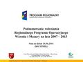 Podsumowanie wdrażania Regionalnego Programu Operacyjnego Warmia i Mazury na lata 2007 – 2013 Stan na dzień 16.06.2014 (KSI SIMIK) Urząd Marszałkowski.
