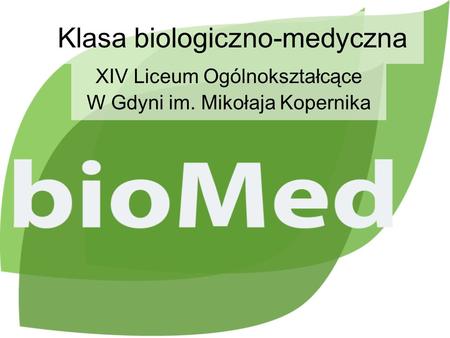 Klasa biologiczno-medyczna XIV Liceum Ogólnokształcące W Gdyni im. Mikołaja Kopernika.
