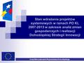 Stan wdrażania projektów systemowych w ramach PO KL 2007-2013 w zakresie analiz zmian gospodarczych i realizacji Dolnośląskiej Strategii Innowacji Urząd.