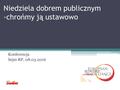 Niedziela dobrem publicznym -chrońmy ją ustawowo Konferencja Sejm RP, 08.03.2016.