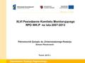 Departament Rozwoju Regionalnego XLVI Posiedzenie Komitetu Monitorującego RPO WK-P na lata 2007-2013 Pełnomocnik Zarządu ds. Zrównoważonego Rozwoju Edward.