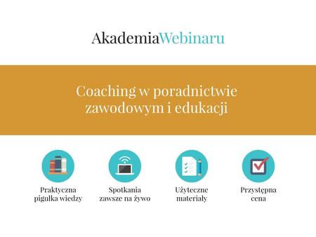 Coaching w poradnictwie zawodowym i edukacji. PLAN Definicja, proces - zmiana Możliwość wykorzystania coachingu w poradnictwie zawodowym i edukacji Model.