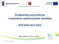 Środowisko przyrodnicze i racjonalne wykorzystanie zasobów RPO WiM 2014-2020 Stare Jabłonki, 26-27.11.2015 r.