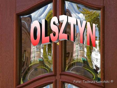 Historia Olsztyna sięga połowy XIV wieku Miasto było kolejno pod rządami: -Zakonu Krzyżackiego, -Królestwa Polskiego, -Królestwa Prus, -Rzeszy Niemieckiej.
