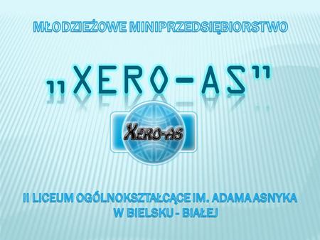 Przedsiębiorstwo „Xero-as” prowadzi działalność produkcyjno – usługową. W naszej ofercie można znaleźć:  nadruki na wszelkie powierzchnie płaskie (koszulki,