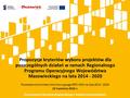 Propozycje kryteriów wyboru projektów dla poszczególnych działań w ramach Regionalnego Programu Operacyjnego Województwa Mazowieckiego na lata 2014 - 2020.