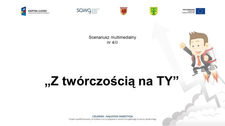 „Z twórczością na TY” Scenariusz multimedialny nr 4/II.
