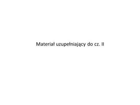 Materiał uzupełniający do cz. II. 2 Analiza wielkości i jakości produkcji.